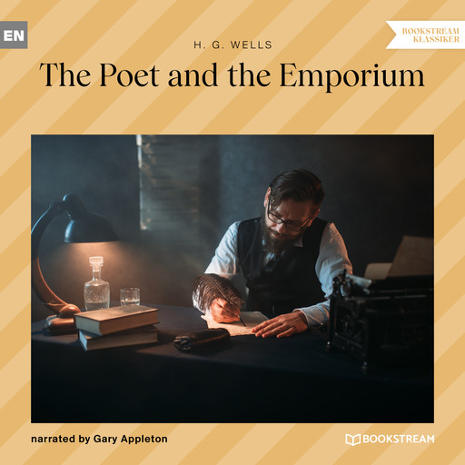 The Poet and the Emporium (Unabridged), Herbert Wells