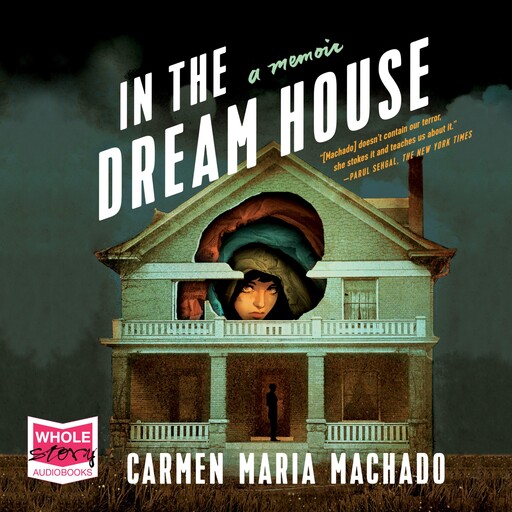 In the Dream House, Carmen Maria Machado