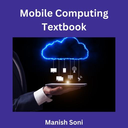 Mobile Computing Textbook, Manish Soni