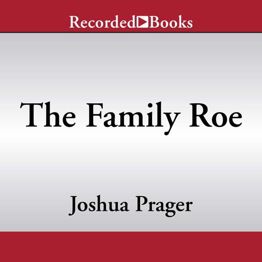 The Family Roe, Joshua Prager