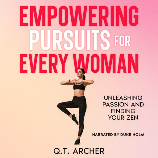 Empowering Pursuits for Every Woman, Q.T. Archer