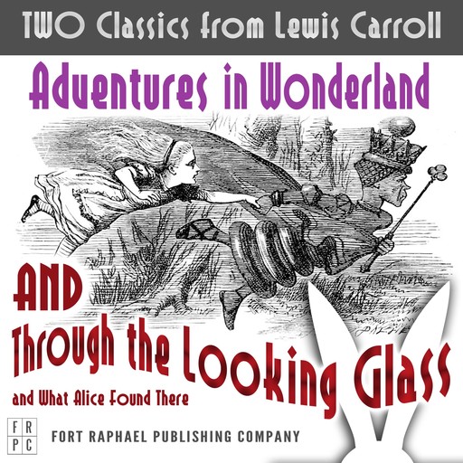 TWO Classics from Lewis Carroll: Adventures in Wonderland AND Through the Looking-Glass and What Alice Found There, Lewis Carroll