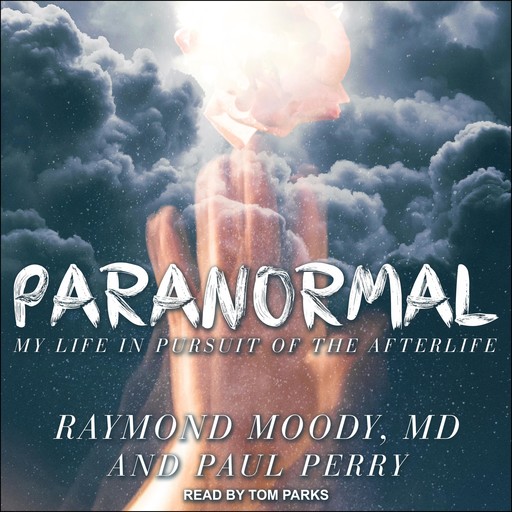 Paranormal, Raymond Moody, Paul Perry