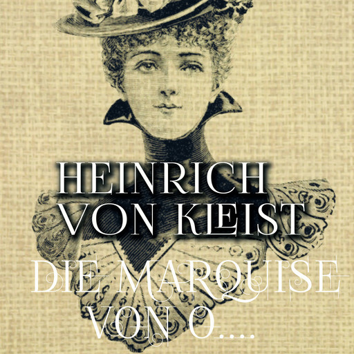 Die Marquise von O…, Heinrich von Kleist