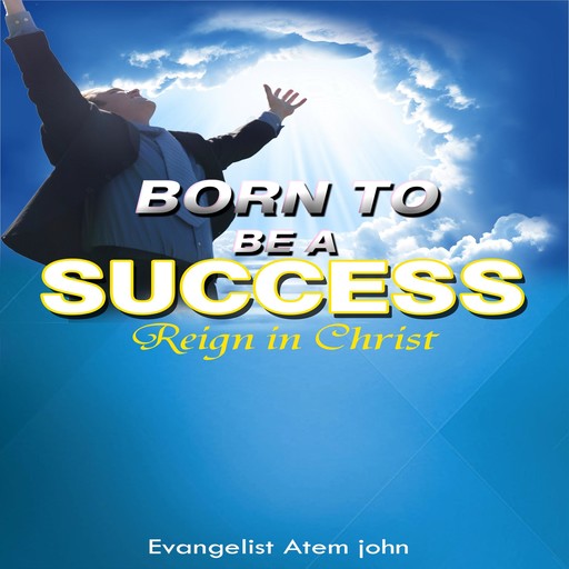Born to be a Success, Evangelist Atem John