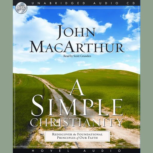 A Simple Christianity, John MacArthur
