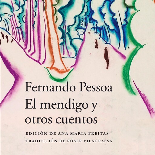 El mendigo y otros cuentos, Fernando Pessoa
