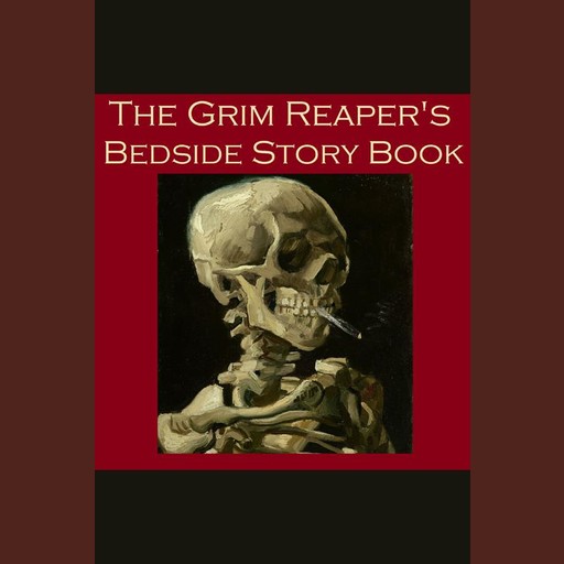 The Grim Reaper's Bedside Story Book, Thomas Hardy, Wilkie Collins, Edgar Allan Poe