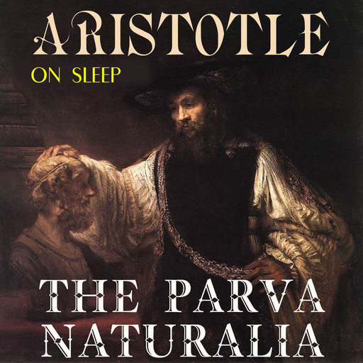 The Parva Naturalia. On Sleep, Aristotle