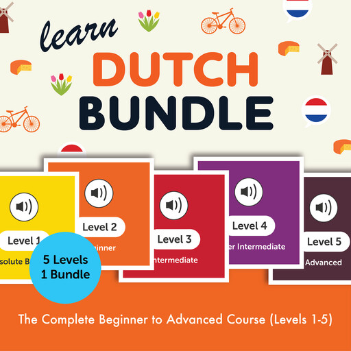 Learn Dutch Bundle - The Complete Beginner to Advanced Course (Levels 1-5), DutchPod101.com