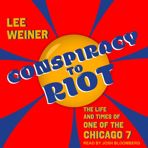Conspiracy to Riot, Lee Weiner