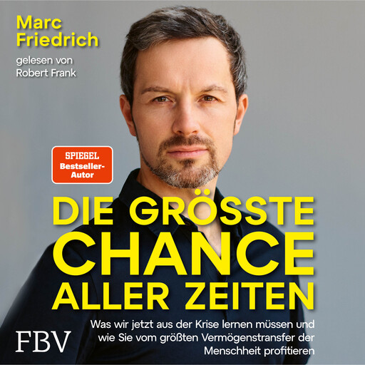 Die größte Chance aller Zeiten, Marc Friedrich