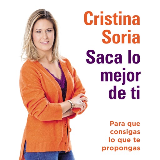Saca lo mejor de ti, Cristina Soria