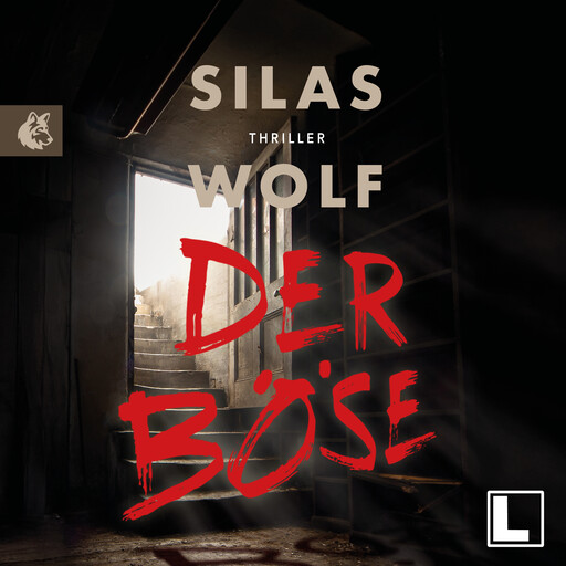 Der Böse - Ein Fall für Jonas Starck, Band 8 (ungekürzt), Silas Wolf