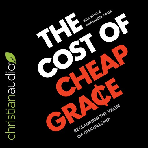 The Cost of Cheap Grace, Bill Hull, Brandon Cook