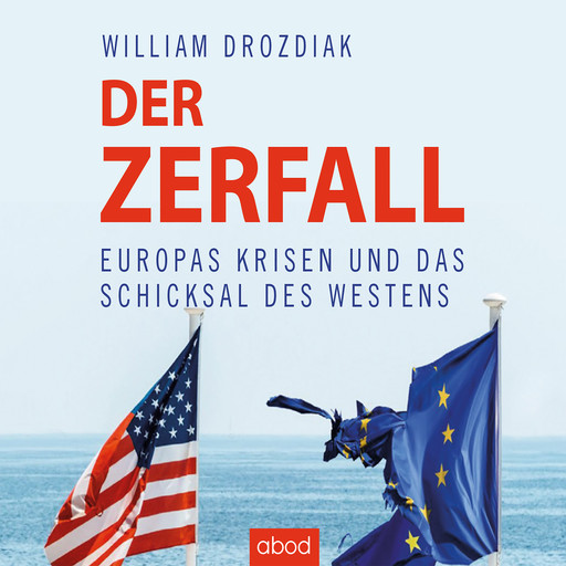 Der Zerfall, William Drozdiak
