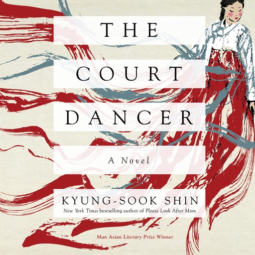 The Court Dancer, Kyung-sook Shin