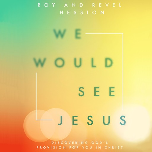 We Would See Jesus, Roy Hession, Revel Hession