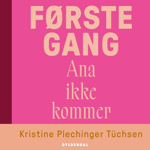 Første gang Ana ikke kommer, Kristine Plechinger Tüchsen