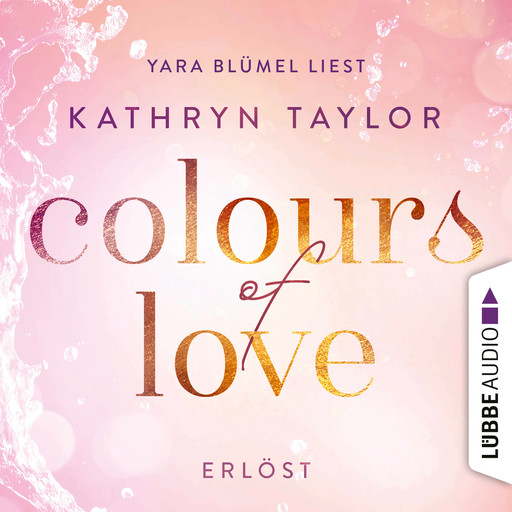 Erlöst - Colours of Love, Kathryn Taylor