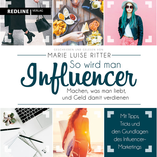 So wird man Influencer!, Marie Luise Ritter