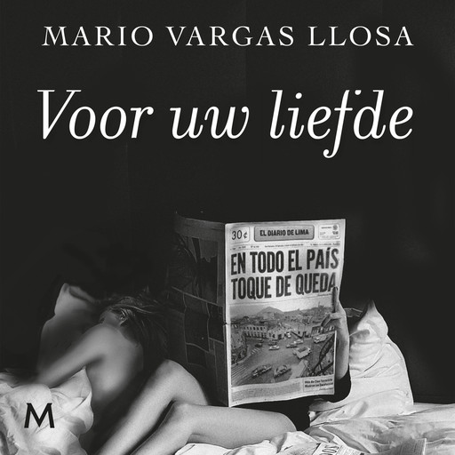 Voor uw liefde, Mario Vargas Llosa