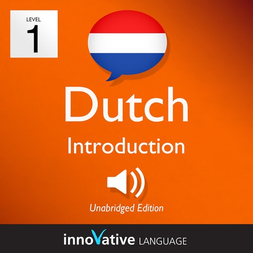 Learn Dutch - Level 1: Introduction to Dutch, Innovative Language Learning