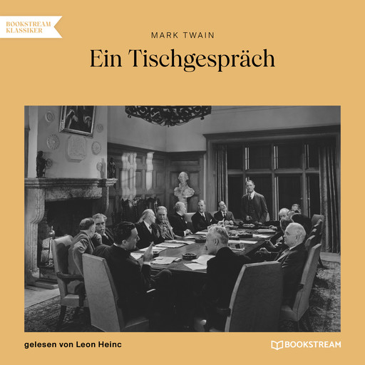 Ein Tischgespräch (Ungekürzt), Mark Twain