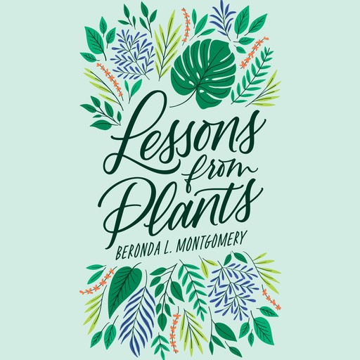 Lessons from Plants, Beronda L. Montgomery