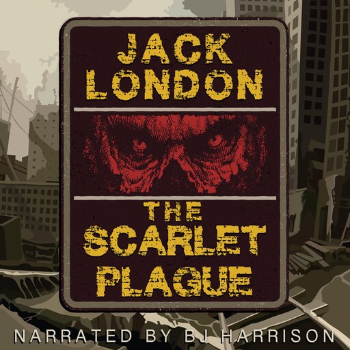 The Scarlet Plague, Jack London