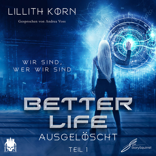 Better Life - Teil 1: Ausgelöscht, Lillith Korn
