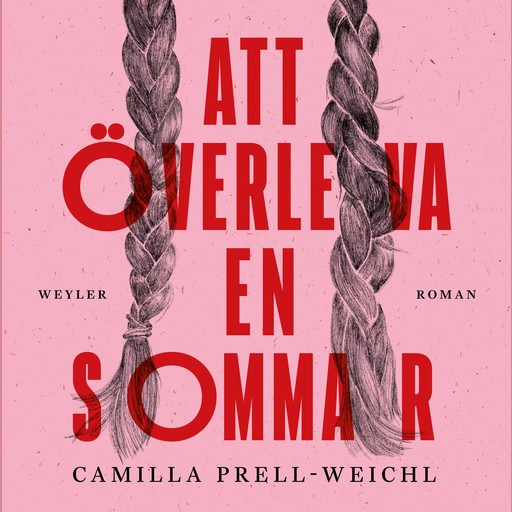 Att överleva en sommar, Camilla Prell-Weichl