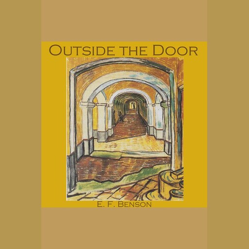 Outside the Door, Edward Benson