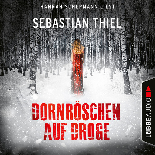 Dornröschen auf Droge (Ungekürzt), Sebastian Thiel