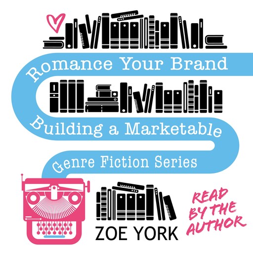 Romance Your Brand, Zoe York