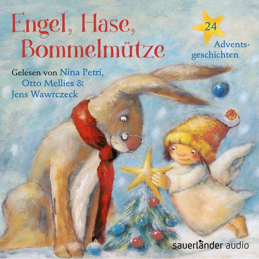 Engel, Hase, Bommelmütze - 24 Adventsgeschichten (Ungekürzte Lesung), Leo Tolstoi, Wolfram Hänel, Karl Rühmann, Marcus Pfister, Max Bolliger, Brigitte Weninger, Géraldine Elschner, Gerda Marie Scheidl