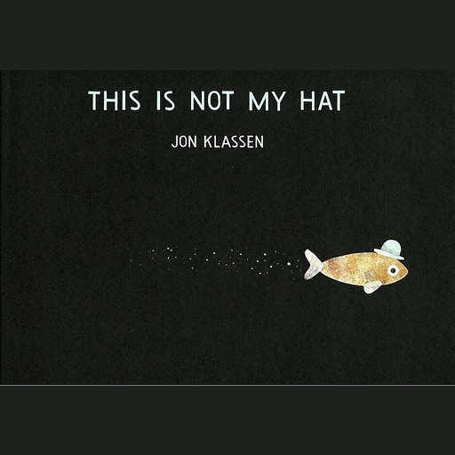 This Is Not My Hat, Jon Klassen