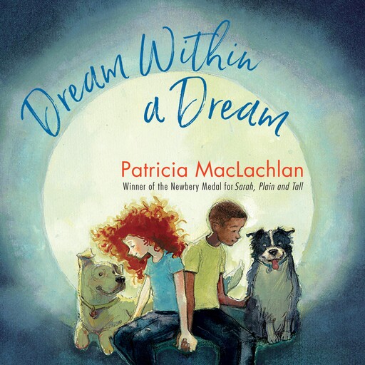 Dream Within a Dream, Patricia MacLachlan