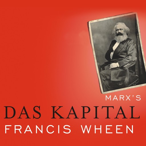 Marx's Das Kapital, Francis Wheen