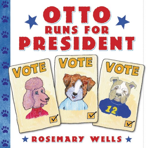 Otto Runs for President, Rosemary Wells