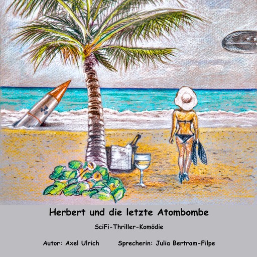 Herbert und dle letzte Atombombe, Axel Ulrich