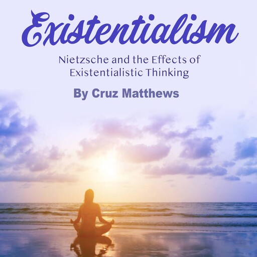 Existentialism, Cruz Matthews
