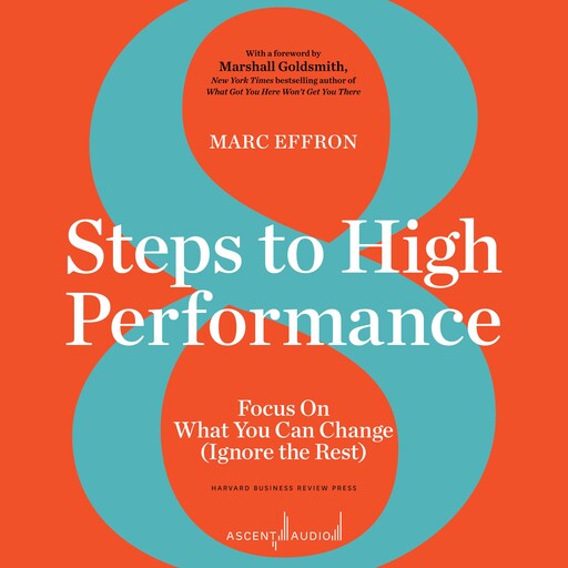 8 Steps to High Performance, Marc Effron