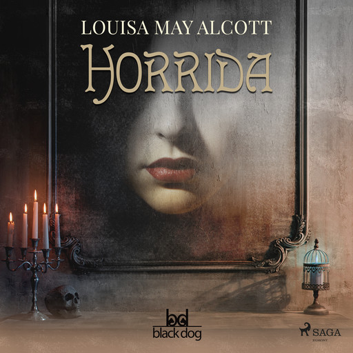 Horrida, Louisa May Alcott