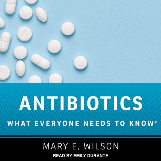 Antibiotics, MARY WILSON