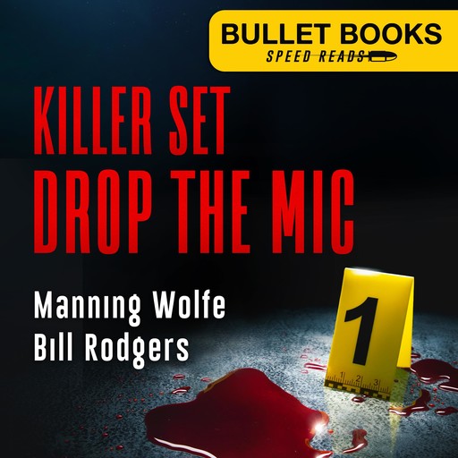Killer Set: Drop the Mic, Manning Wolfe, Bill Rodgers