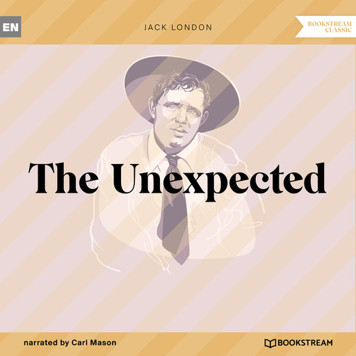 The Unexpected (Unabridged), Jack London