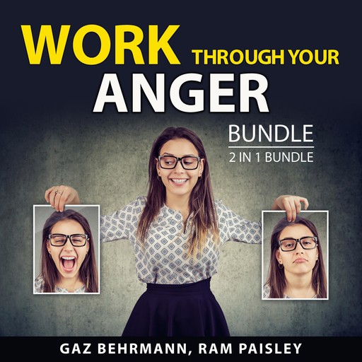 Work Through Your Anger Bundle, 2 in 1 Bundle, Gaz Behrmann, Ram Paisley