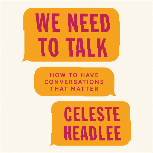We Need to Talk, Celeste Headlee