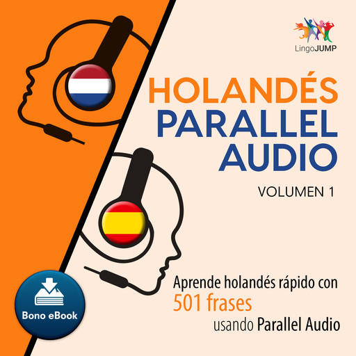 Holandés Parallel Audio – Aprende holandés rápido con 501 frases usando Parallel Audio - Volumen 10, Lingo Jump